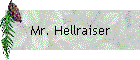 Mr. Hellraiser