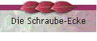 Die Schraube-Ecke