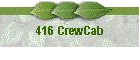 416 CrewCab